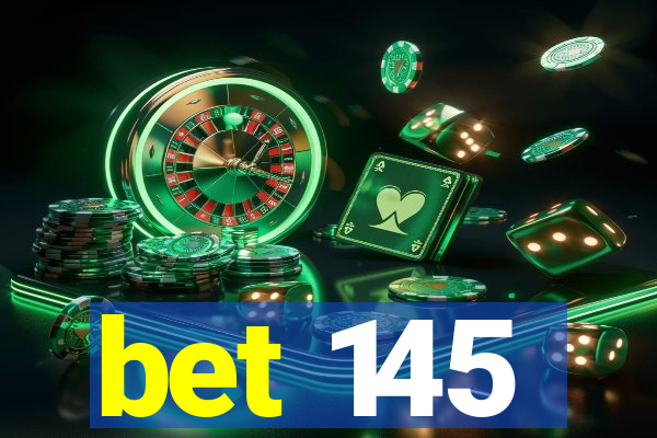 bet 145